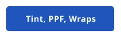 Tint, PPF, Wraps